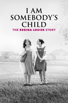 I Am Somebody's Child: The Regina Louise Story