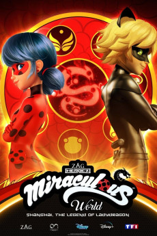 Miraculous: Tales of Ladybug & Cat Noir Miraculous World: Shanghai - The Legend of Ladydragon