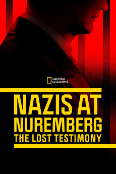 Nazis at Nuremberg: The Lost Testimony (2022) download